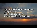 Download Lagu Story Whats App Lagu Tak Segampang Itu (no caption) #storywa #quotes #whatsappstatus #taksegampang