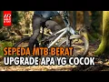 Download Lagu Kenapa Sepeda Gunung Lebih Berat dan Bagian Mana Prioritas Upgrade