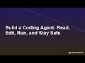 Build a Coding Agent Read Edit Run and Stay Safe