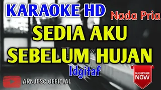 sedia aku sebelum hujan idgitaf karaoke hd nada pria