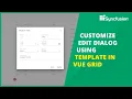 Customize Edit Dialog using Templates in Vue DataGrid