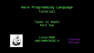 Hare Programming Tutorial 12 of n - Types in depth Part Two