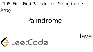 LeetCode 2108 Find First Palindromic String in the Array String Java