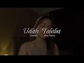 Udah Teleba - Hairee Francis I Elliza Suezina Cover