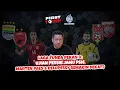 FIRST TOUCH #38: PREVIEW LAGA TUNDA PEKAN KE-8: PELUANG PAPAN ATAS TERANCAM ATAU MAKIN AMAN?