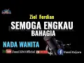 Download Lagu Semoga Engkau Bahagia - Ziel Ferdian [Karaoke] Nada WANITA