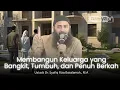Download Lagu MEMBANGUN KELUARGA YANG TUMBUH \u0026 BERKAH - Ustadz Dr. Syafiq Riza Basalamah., M.A