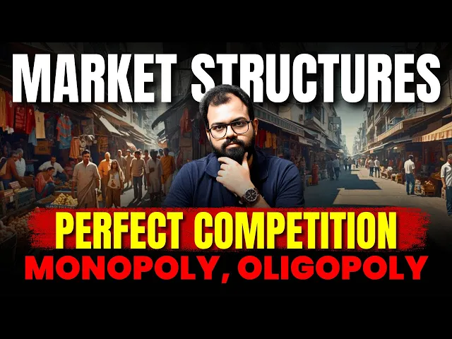 Market Structures – Perfect Competition, Monopoly, Oligopoly | MA Entrance Crash Course