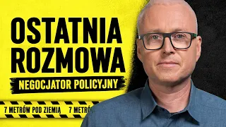 Jak sprawić, aby nie skoczył? Kulisy pracy policyjnego negocjatora | 7 metrów pod ziemią