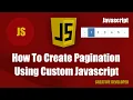 How To Create Pagination Using Custom Javascript Code Javascript Tutorial Javascript Course