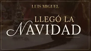 Luis Miguel - Llegó La Navidad