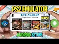 NEW HOW TO SETUP PCSX2 PS2 EMULATOR FOR ANDROID IN 2025 BEST SETTINGS GAMEPLAY