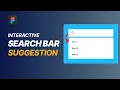 Create Figma Search Bar with Search Suggestions Dropdown - Search Bar Animation