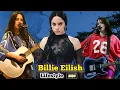 Billie Eilish Lifestyle Boyfreind Biography Career Height Weight Age Hobbies Facts Net Worth 2026