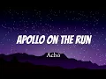 Download Lagu Apollo On The Run - Echo(lyrics)