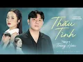 Lagu THẤU TÌNH - TRUNG HIẾU | OFFICIAL MV | Người luyến lưu cả đời, không phải người đẹp trên thế gian ..