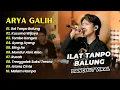 Lagu Arya Galih - ILAT TANPO BALUNG - KUSUMA WIJAYA - TOMBO KANGEN || DANGDUT KOPLO HITS 2025