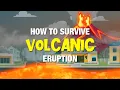 How to Survive a Volcanic Eruption
