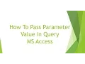 How To Pass Parameter Value in MS Access Query