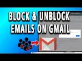 How to Block Unblock Emails on Gmail full guide