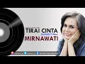 Download Lagu TIRAI CINTA - MIRNAWATI (OFFICIAL LYRIC MUSIC)