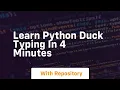 Learn python duck typing in 4 minutes