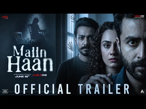 Maiin Haan | Official Trailer | New Punjabi Movie | Horror Film | KableOne Original | Rel. 18th June