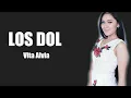 Download Lagu Vita Alvia - LOS DOL (video lirik)