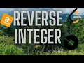 Amazon Interview problem LeetCode 7 Reverse Integer