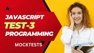 MOCK TESTS JAVASCRIPT PROGRAMMAING TEST-3 NXTWAVE CCBP MOST ASKED INTERVIEW QUESTIONS