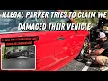 Illegal Parker Claims We Damaged Their Vehicle - Says Otherwise PD Call For Car 30ft Down