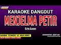 MENJELMA PETIR - Karaoke Nada Wanita Dangdut (ERIE SUZAN)