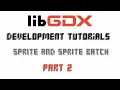 Java Game Development Libgdx Sprite and SpriteBatch