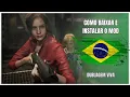 HOW TO DOWNLOAD AND INSTALL THE BRAZILIAN PORTUGUESE DUBBING FOR RESIDENT EVIL 2 REMAKE