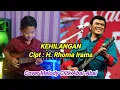 Download Lagu Kehilangan - Rhoma Irama - Cover Aqsa Melody Cilik Abal Abal