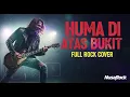 Huma di Atas Bukit – God Bless (Reborn Rock Version) | Cover Epic dan Penuh Makna oleh Nusa Rock