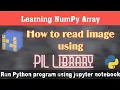 how to Read image using PIL and numpy Library