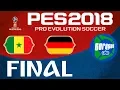 PES 2018 World Cup - FINAL - SENEGAL vs GERMANY