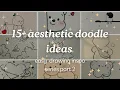 15 cute doodle art ideas aesthetic art ideas easy and simple drawing ideas cute drawings