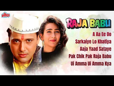 Download MP3 Raja Babu All Video Songs {4K} Back to Back : Full List : Govinda  | Karisma Kapoor