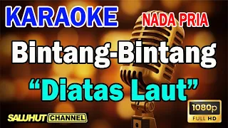 Bintang Bintang Diatas Laut Doel Sumbang - Karaoke Nada Pria Key D