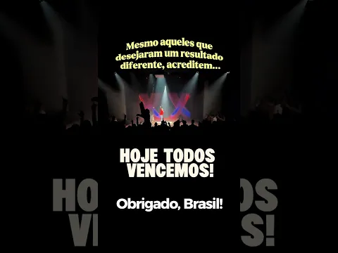 Mesmo aqueles que desejaram um resultado diferente nas urnas de hoje, acreditem: hoje vencemos todos