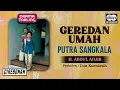 Lagu H. Abdul Adjib - Geredan Umah | Putra Sangkala | Drama Tarling | Official Audio