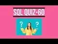 SQL Quiz 60 SQL Quiz for the day SQL Tutorial for Beginners