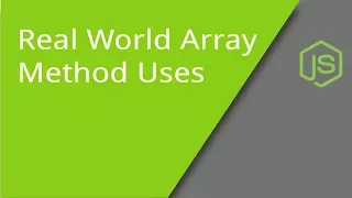 Real World Array Method Uses in JavaScript Web Development