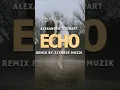 Lagu Alexander Stewart - Echo Lofi Slowed Remix #echo #lofi #tiktok