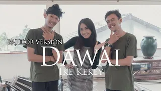 Download DAWAI - FADHILAH INTAN - COVER BY IKE KEKEY MAREMA - BAJIDOR VERSION MP3