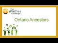 Ontario Ancestors Ontario Genealogical Society Takes the WikiTree Challenge