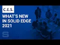 CES What s New in Solid Edge 2021