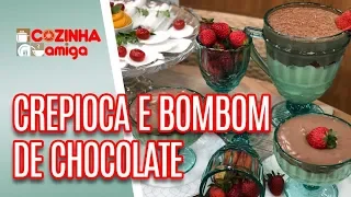 Crepioca e Bombom de Chocolate com Morangos na Travessa - Beto Almeida | Cozinha Amiga (27/08/19)